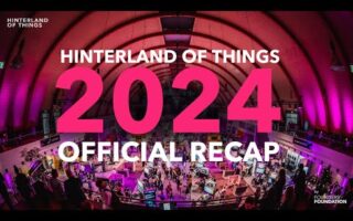 Hinterland of Things 2024 Official Recap